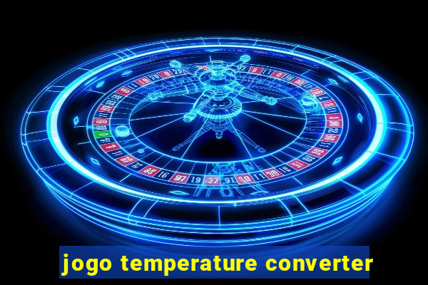 jogo temperature converter